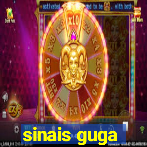 sinais guga